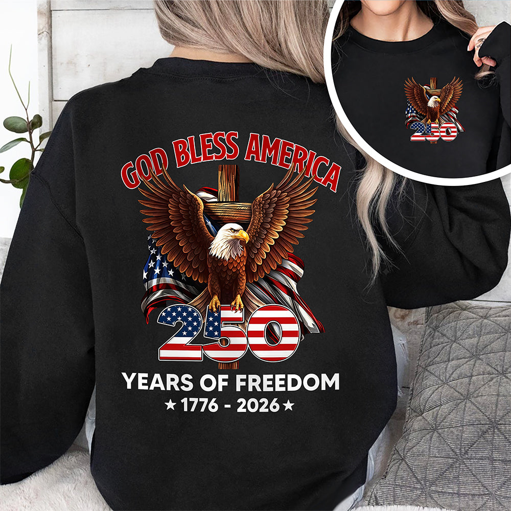 God Bless America - Celebrate 250 Years Of Freedom 1776 - 2026 Back & Front Dark Shirt CH07 910532