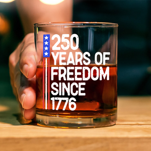 250 Years Of Freedom 250th Birthday America Flag 4th Of July Whiskey Glass HO82 894798