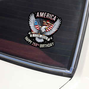 America Happy 250th Birthday Car Window Decal Sticker TH10 896357