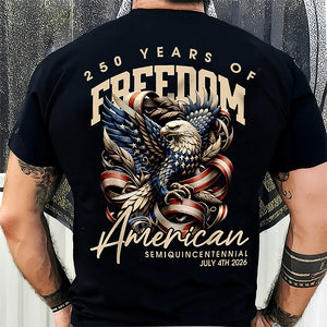250 Years Of Freedome America Back Shirt TH10 894549