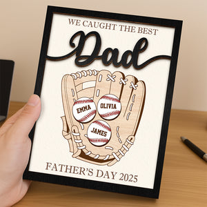 We Caught The Best Dad Personalized 2-Layered Wooden Plaque With Stand Gift for Dad HA75 892368