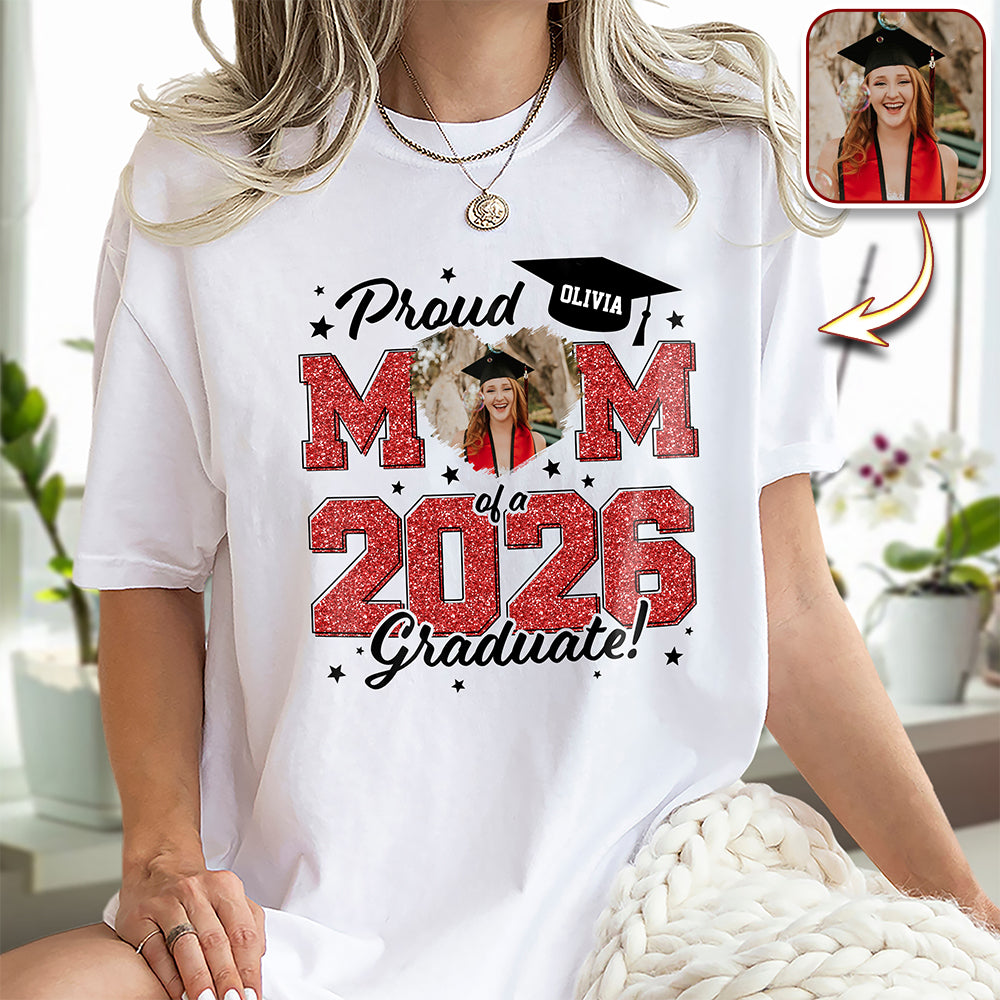 Custom Photo Proud Mom/Dad Of A 2026 Graduate - Graduation Bright Shirt HA75 920476