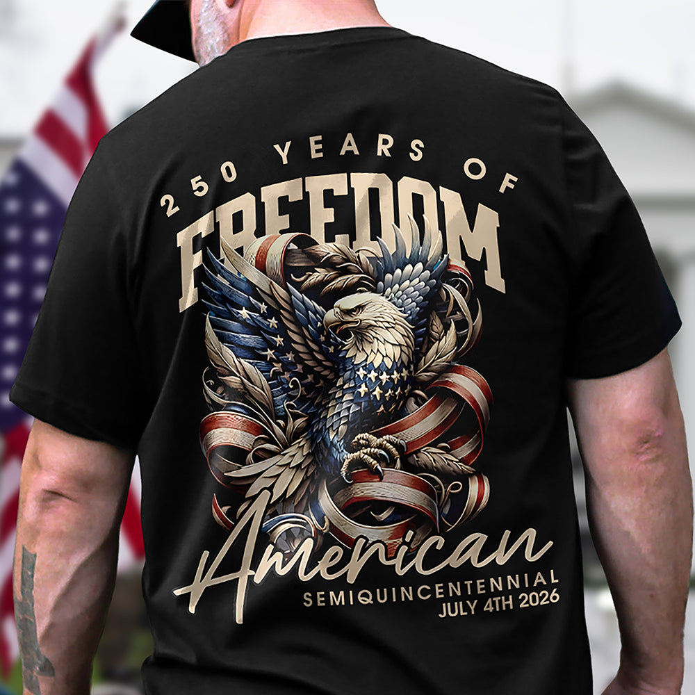 250 Years Of Freedome America Back Shirt TH10 894549