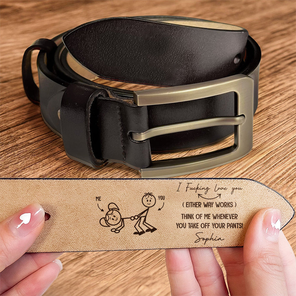 I F-king Love You - Personalized Engraved Leather Belt Gift For Boyfriend, Husband HO82 900854