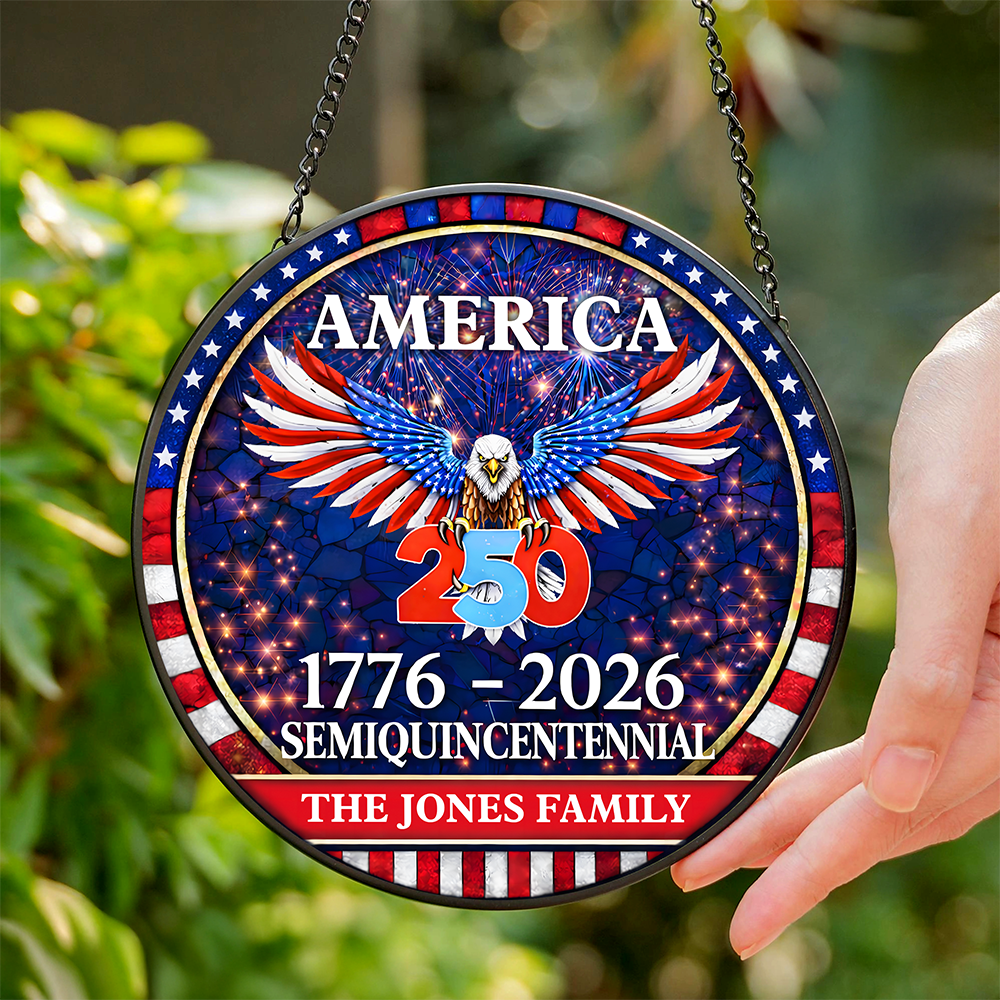 Personalized Family Name 250 Years America Semiquincentennial Stained Glass Suncatcher HO82 901502