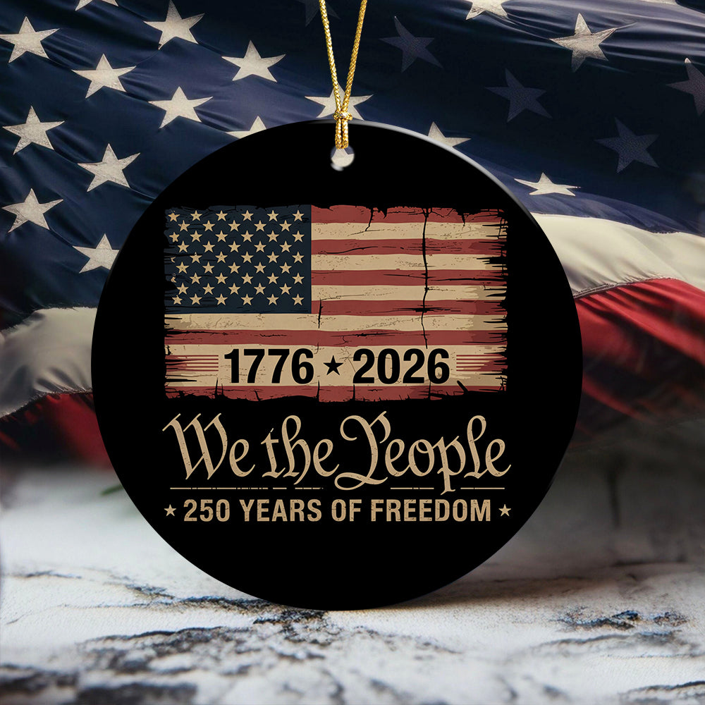 America 250th Birthday US Flag 250 Years We The People Ceramic Ornament HO82 894626