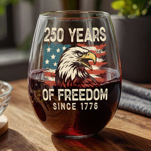 250 Years Of Freedom Since 1776 USA Bald Eagle America Flag Wine Glass HA75 897378