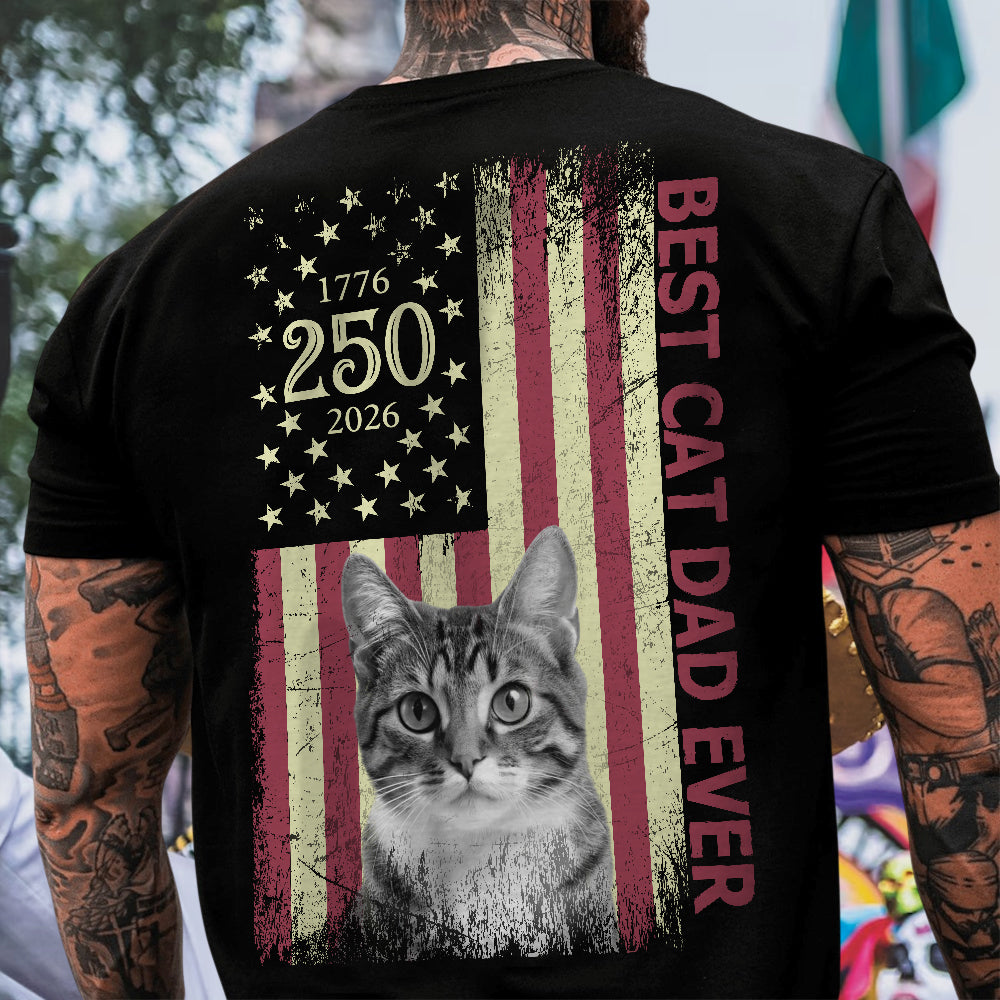 Upload Photo Best Dog Dad Ever, Best Cat Dad Ever Dog Cat Shirt, US Flag Back Shirt HA75 921406