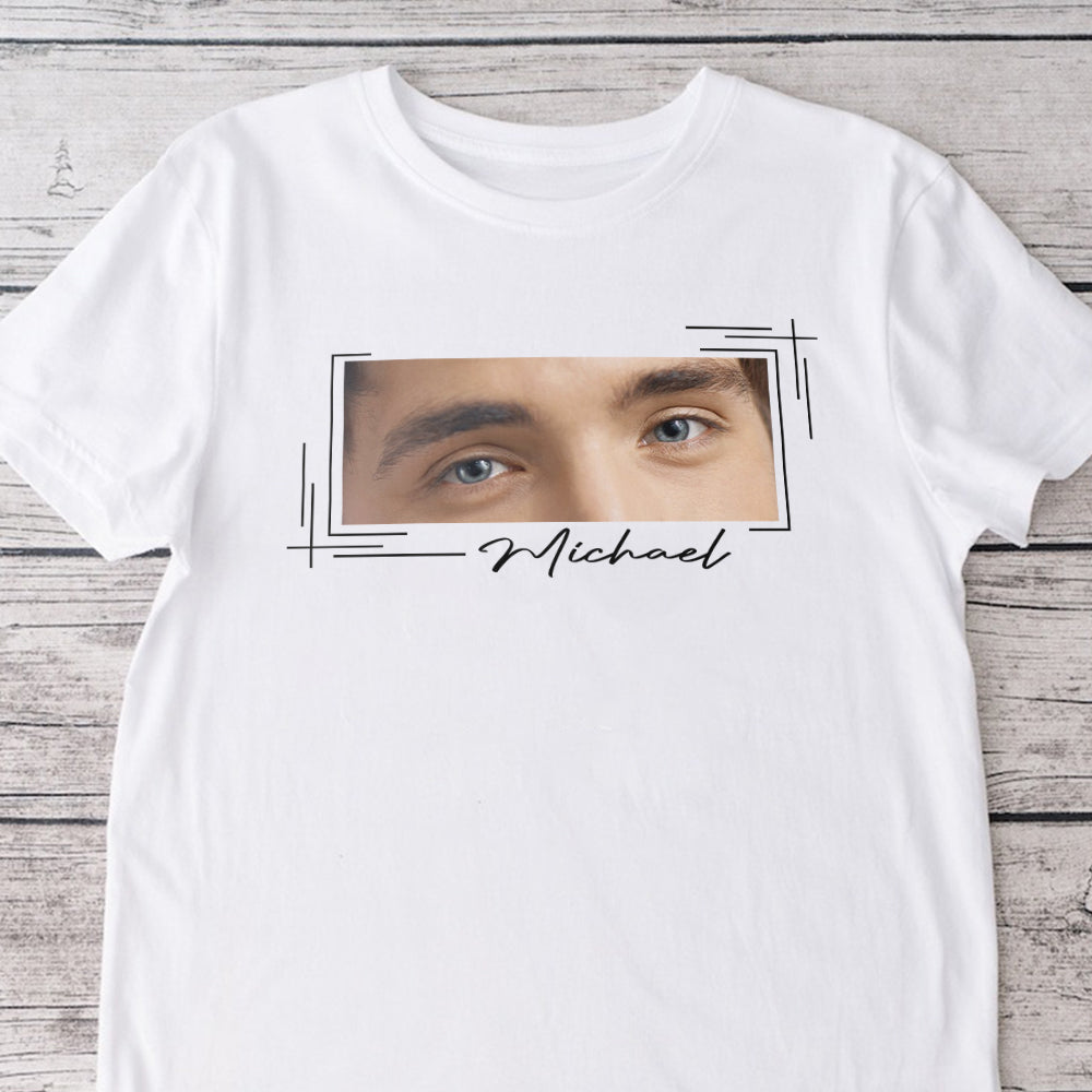 Custom Eyes Photo And Name Shirt TH10 892845
