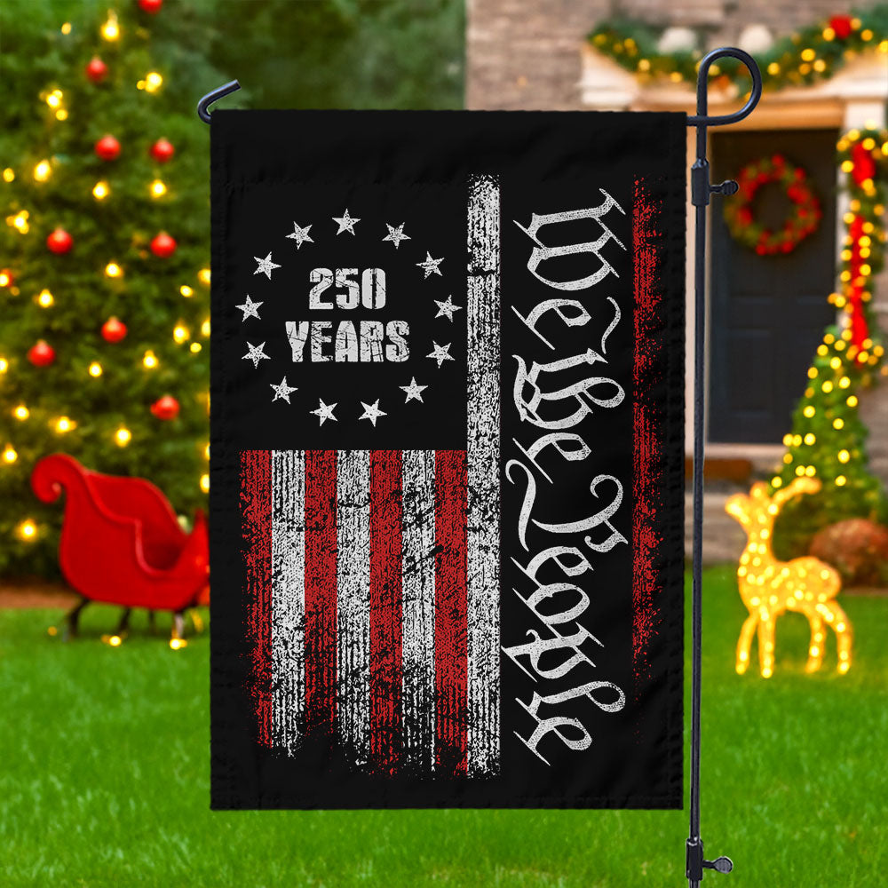 250 Years America Independence We The People US Garden Flag HA75 897400