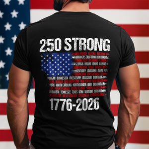 USA 250 Strong Flag American States Patriotic Back Side Dark Shirt LM32 895335