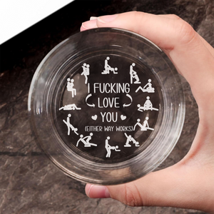 Custom Couple Photo I F*Cking Love You Either Way Works - Personalized Engraved Whiskey Glass Naughty Valentine Gift CH07 899726