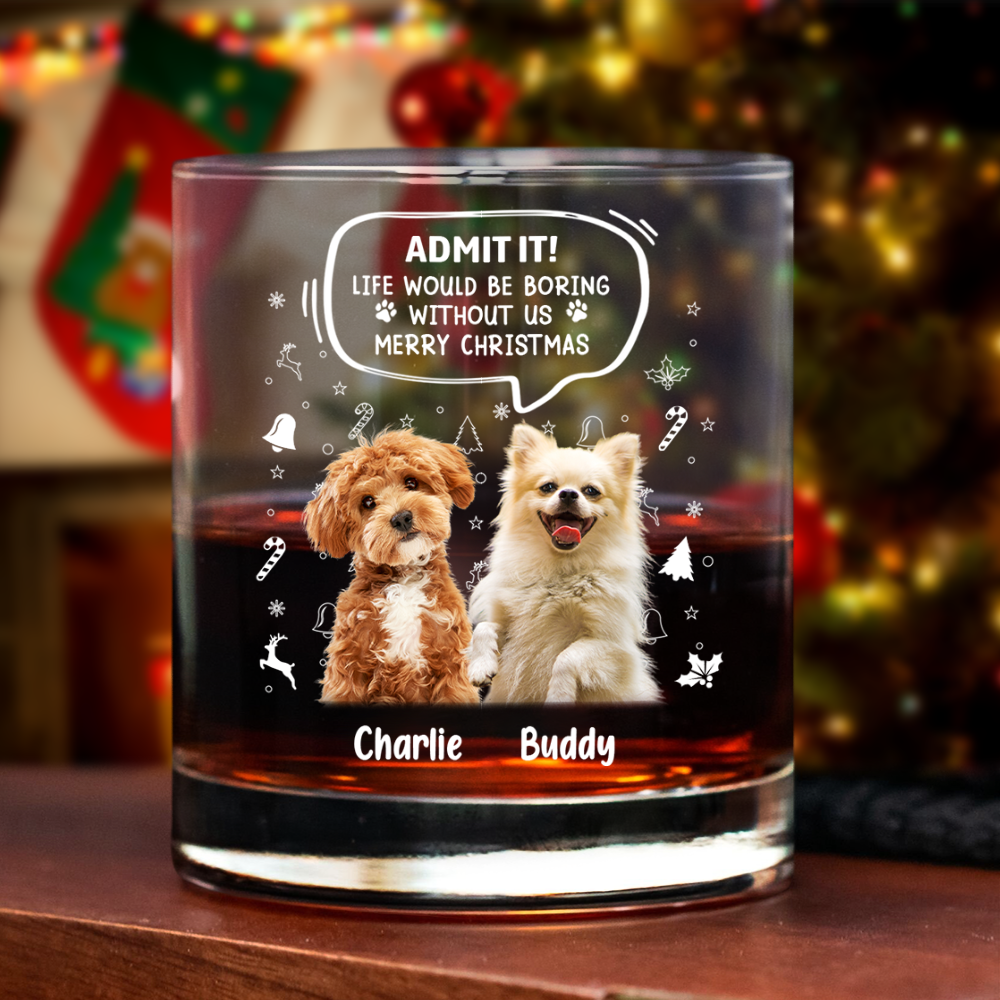 Custom Pet Photo Life Would Be Boring Without Me Rock Glass CH07 896420