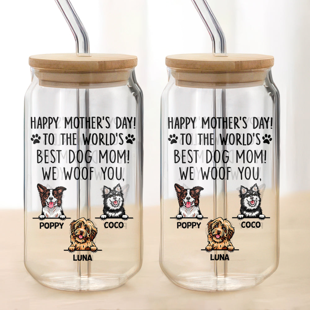 To The World Best Dog Mom Happy Mother's Day Glass Can TH10 892629