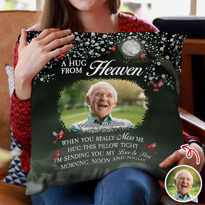 Custom Photo A Hug From Heaven - Personalized Memorial Pillow CH07 896486