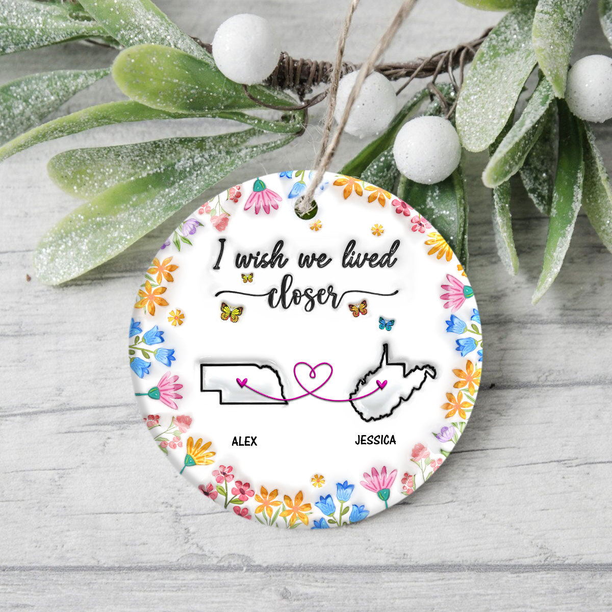 I Wish You Lived Next Door Personalized 3D Inflated Effect Ceramic Ornament For Bestie, Sister CH07 896988