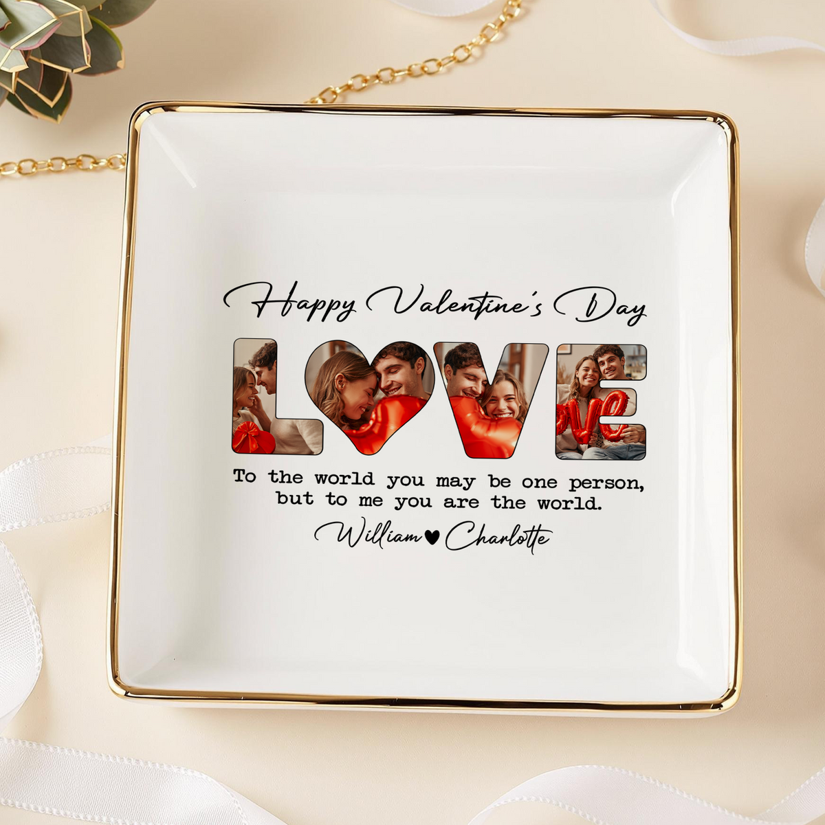 Custom Photo To Me You Are The World Valentine Jewelry Dish HO82 901118
