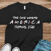 The One Where America Turns 250 Years Dark Tee, Shirt LM32 669197