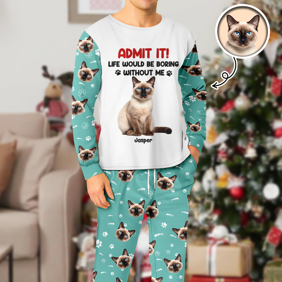 Admit it Life Would be Boring Without Me Custom Cat Photo Christmas Sleepwear CH07 899024