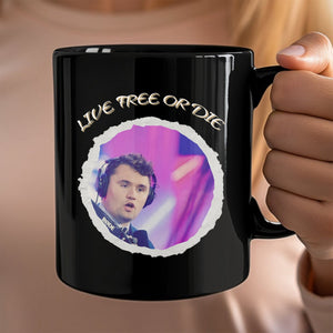 Charlie Kirk - Live Free Or Die Black Mug HO82 65794