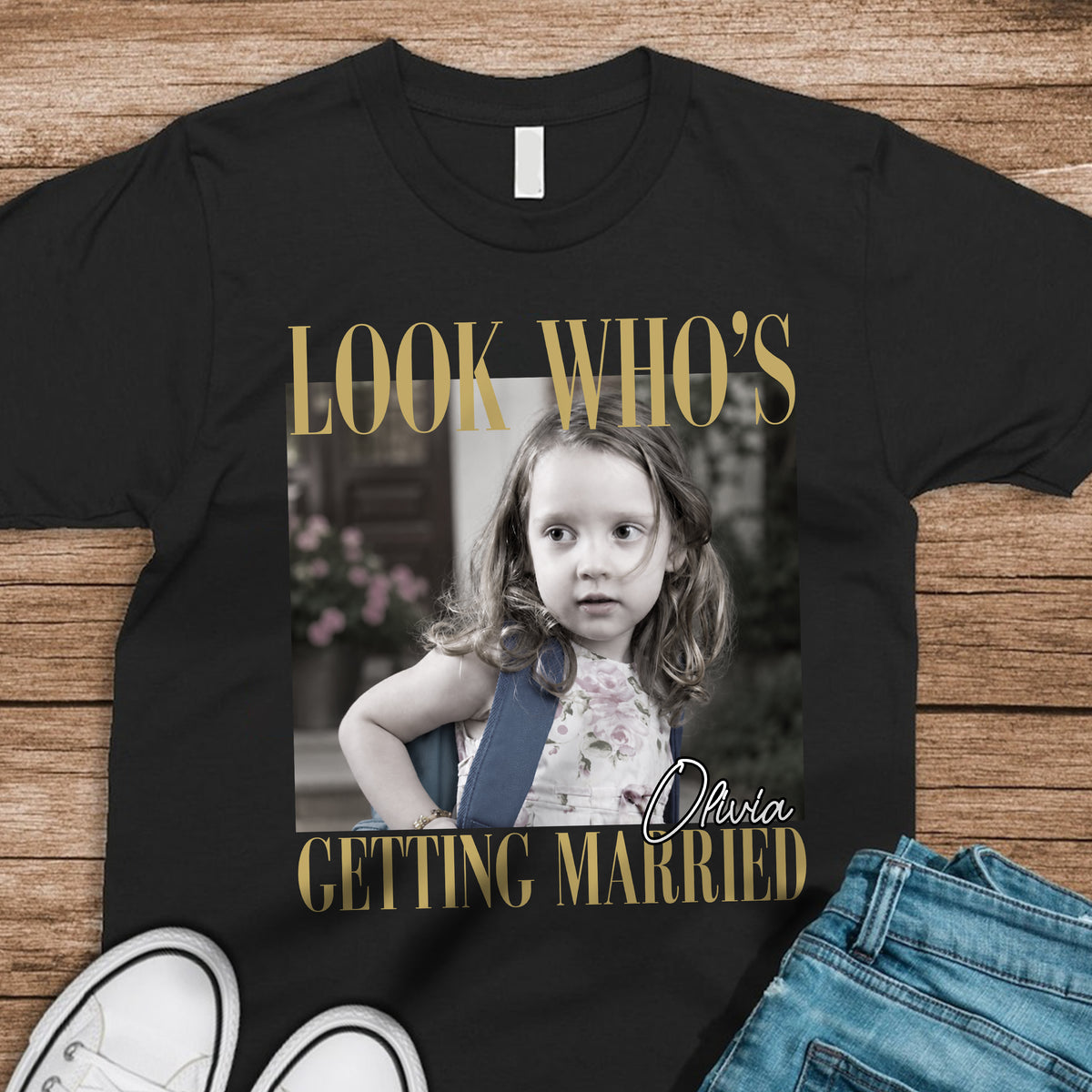 Custom Photo Look Who's Getting Married Dark Shirt - Personalized Bachelorette Gift CH07 180228