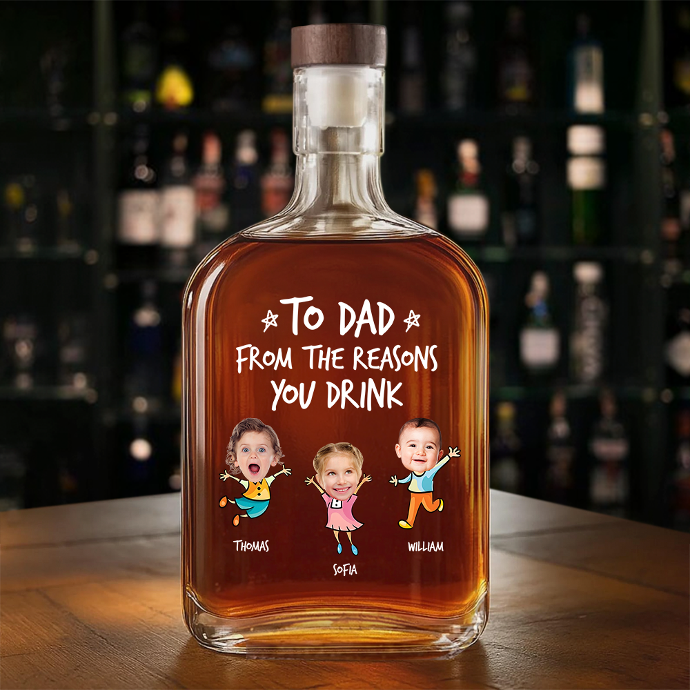 Personalized To Dad From The Reasons You Drink Whiskey Bottle CH07 896006
