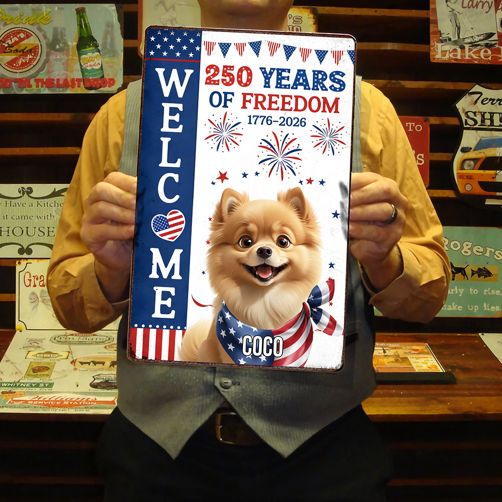 Personalized Dog Welcome Metal Sign – 250 Years of Freedom 1776–2026 TH10 898549