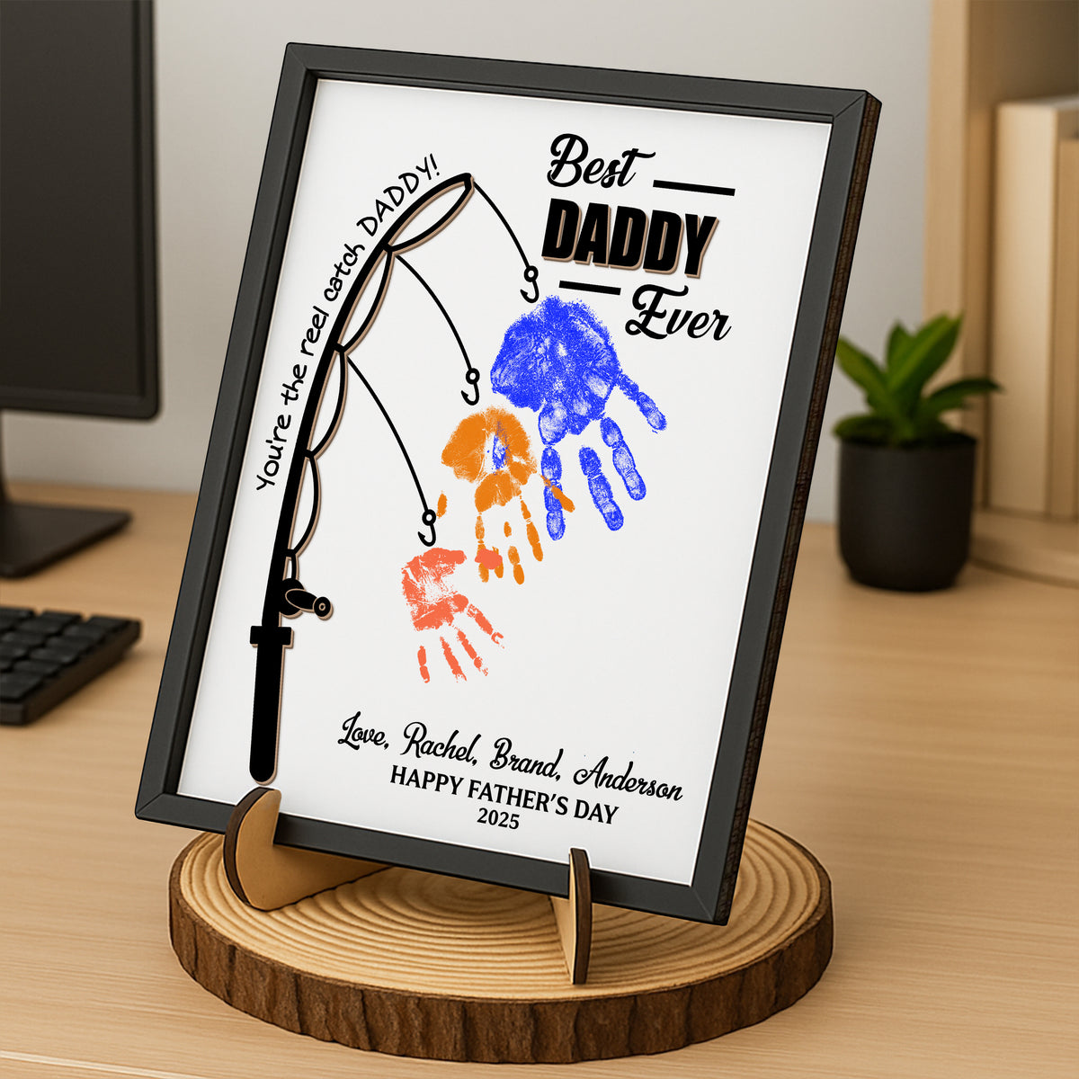 You Are The Reel Catch Daddy 2-Layered Wooden Plaque With Stand TH10 892989
