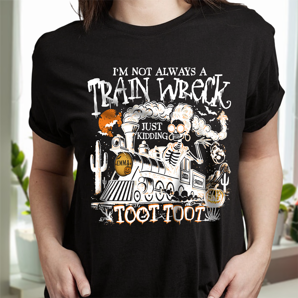 Personalized I’m Not Always A Train Wreck Halloween Humor Dark Shirt HA75 897500