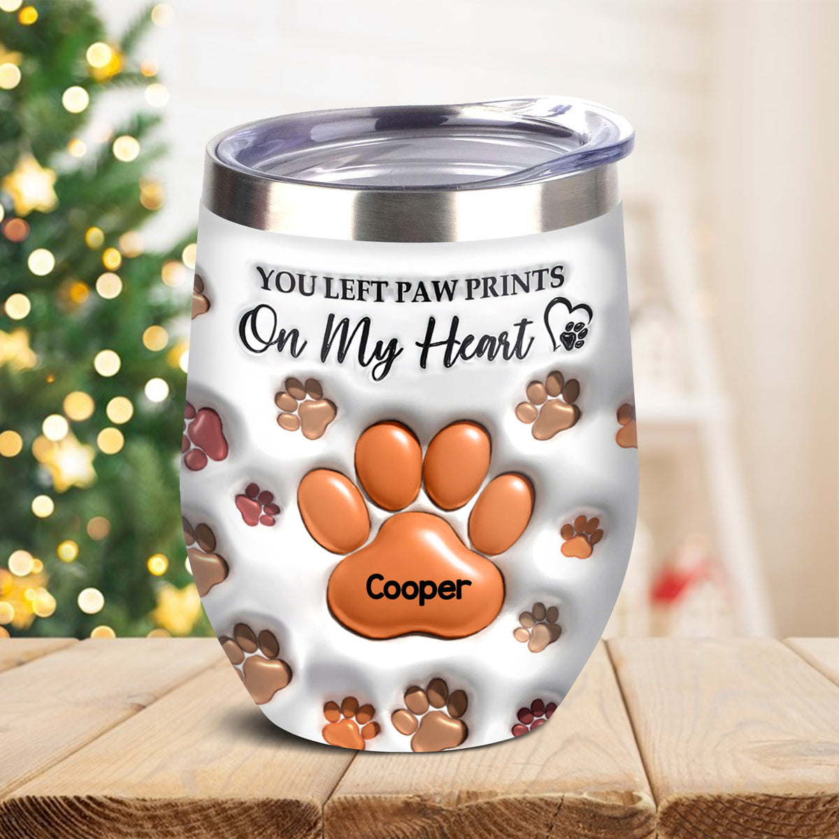 You Left Paw Prints On My Heart For Dog Lover Wine Tumbler TH10 894337
