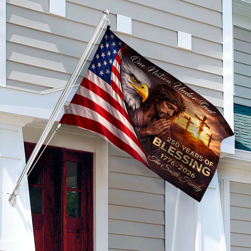 Custom Family Name One Nation Under God 250 Years of Blessing 1776 - 2026 House Flag HO82 902108