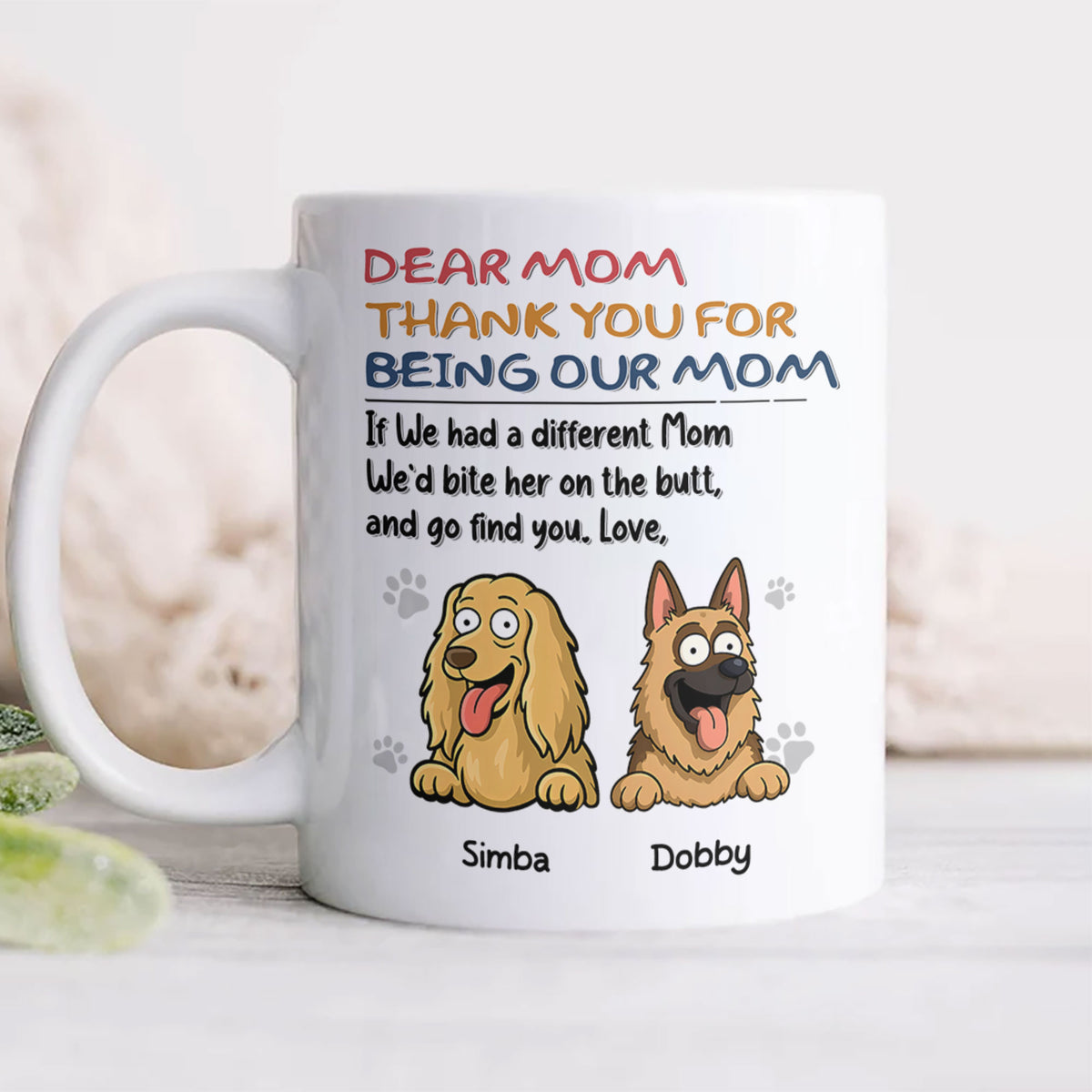 Thank You For Being Our Mom Dog Lover Mug TH10 892699