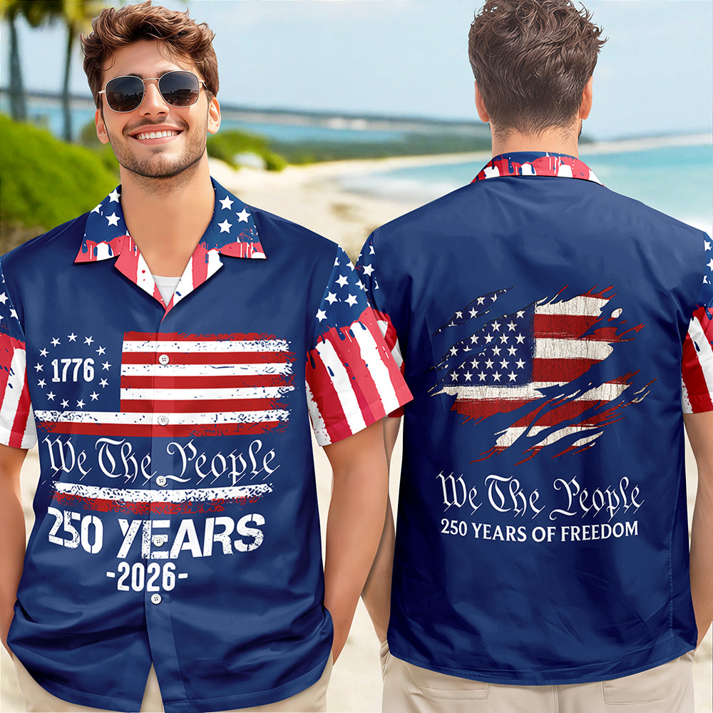 Custom Patriotic American Flag We The People, 250 Years Of Freedom Hawaiian Shirt LM32 668987