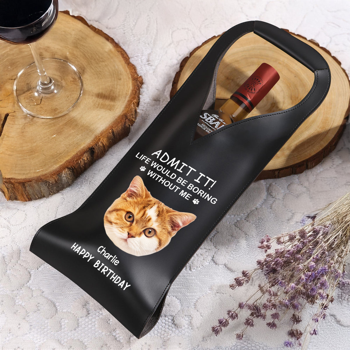 Custom Photo Life Would Be Boring Without Me Dog Cat Leather Wine Bag HA75 892904