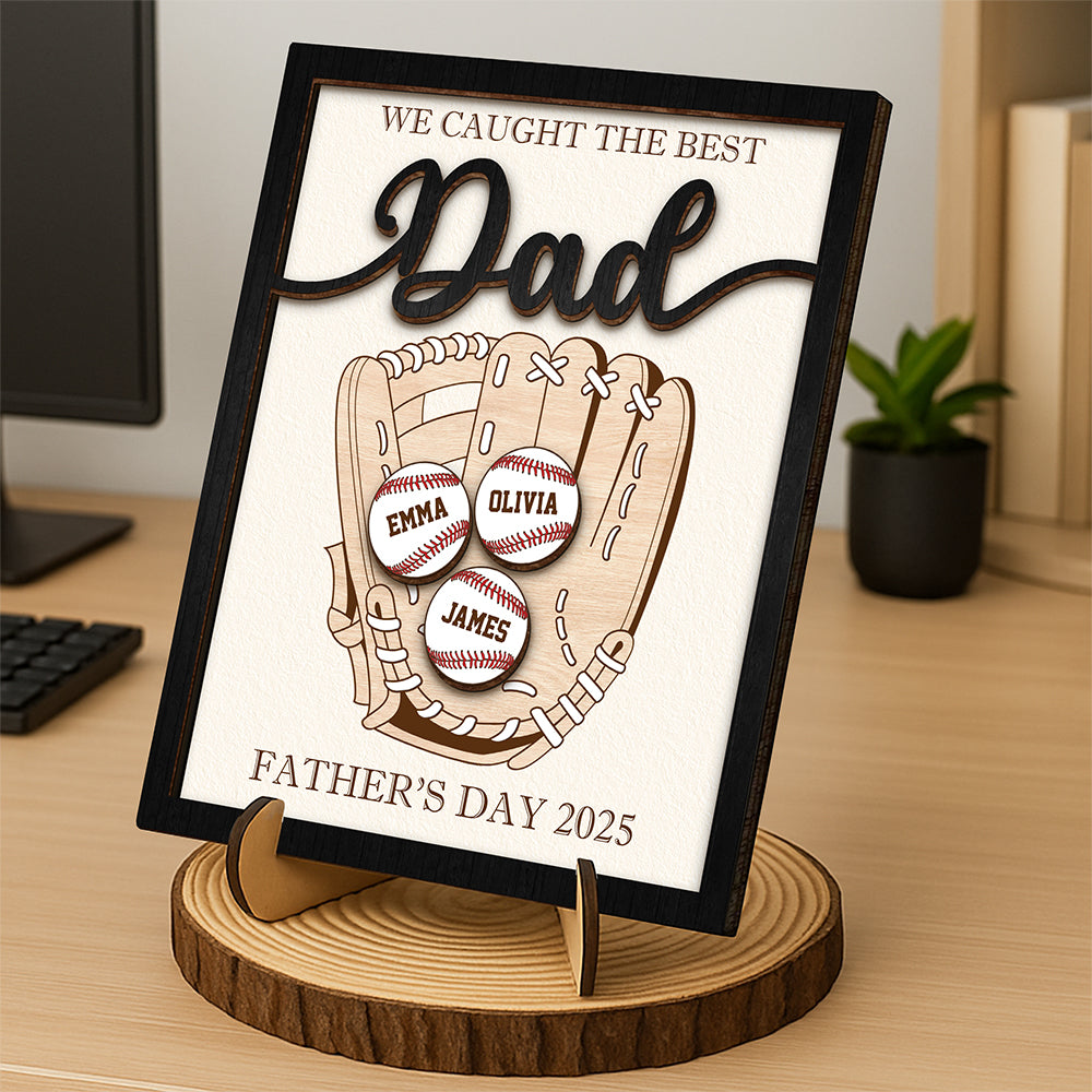 We Caught The Best Dad Personalized 2-Layered Wooden Plaque With Stand Gift for Dad HA75 892368