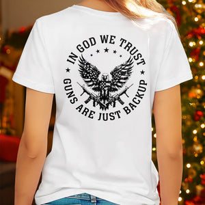 In God We Trust Eagle - Guns Are Just Backup Bright Backside Shirt LM32 895465