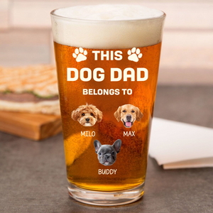 Custom Photo This Dog Dad Belongs To Father's Day Beer Glass TH10 892607