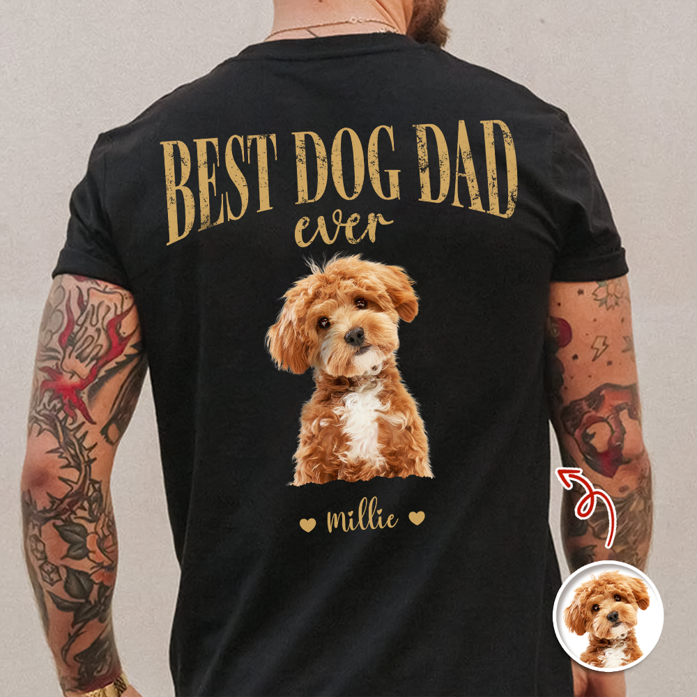 Custom Photo Best Dog Dad Ever Back Dark Shirt - Father’s Day Gift for Dog Owners CH07 911354