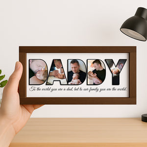 Custom Photo You Are The World Photo Frame For Dad TH10 892995
