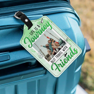 Custom Photo Best Traveled With Friends Personalized Luggage Tag Holiday Vacation Gift, Gift For Best Friends, BFF HA75 892666
