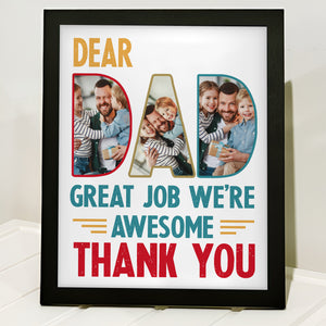 Custom Photo Dear Dad Great Job We're Awesome Thank You Picture Frame Gift For Father's Day HO82 893964