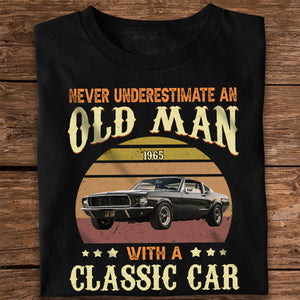 Custom Car Photo Never Underestimate An Old Man With A Classic Car Dark Shirt CH07 896310