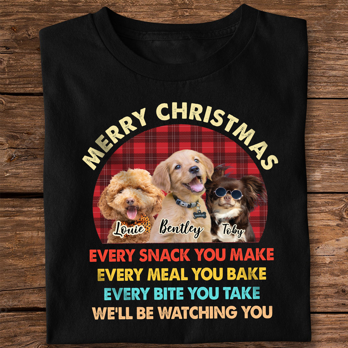 Custom Christmas Dog Photo Every Snack You Make Dark Shirt For Dog Dad CH07 896370