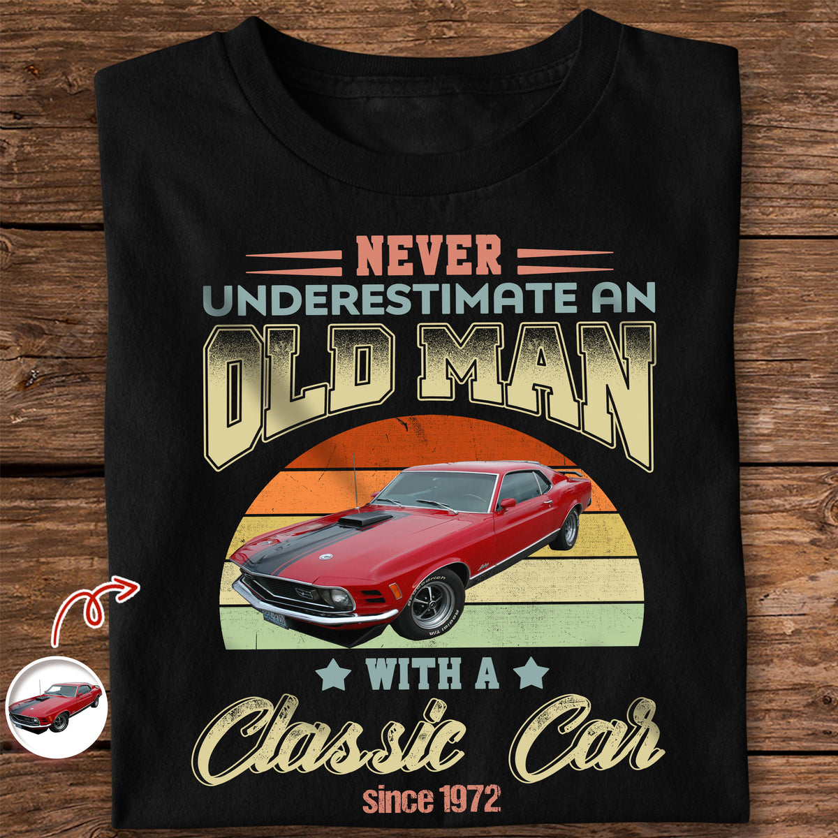 Custom Car Photo Never Underestimate An Old Man With A Classic Car Shirt HO82 900196