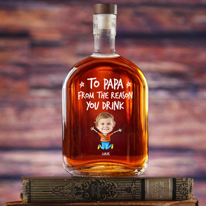 Personalized To Dad From The Reasons You Drink Whiskey Bottle CH07 896006