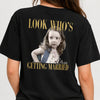 Custom Photo Look Who's Getting Married Backside Dark Shirt - Personalized Bachelorette Gift CH07 180248