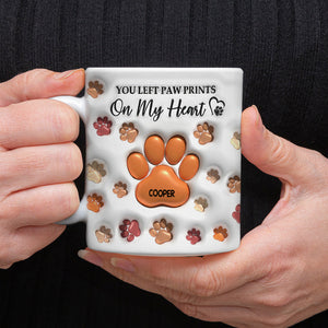 You Left Paw Prints On My Heart For Dog Lover 3D Inflated Effect Mug TH10 894203