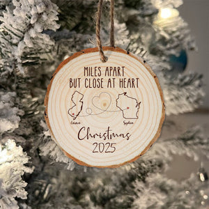 Custom State Name Miles Apart But Close At Heart Wood Slice Ornament LM32 895403