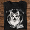 Custom Photo Forever In My Heart Dog Memorial Dark Shirt - Sympathy Gift for Dog Lovers HA75 921894