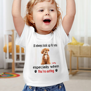 Custom Funny Dog Photo I'll Always Look Up To You Baby Onesie LM32 895559